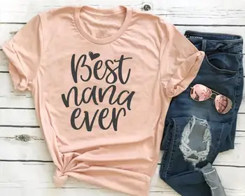 Najlepšie Nana Niekedy T-shirt,Nana Darček Babička Vianočné Tehotenstva Oznámenia, starí rodičia t shirt slogan ženy tees strany goth top